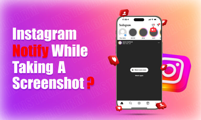 Does Instagram Notify When You Take A Screenshot